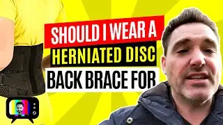 Should I wear a back brace for herniated disc?