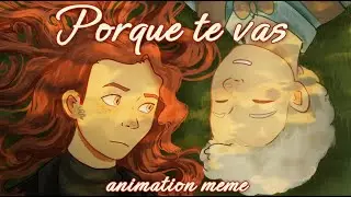 Porque te vas - Animation Meme (Good Omens)
