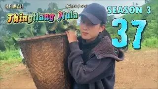 Keimah Thingtlang Nula S3 - (Epi 37)