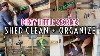 SHED CLEAN + ORGANIZE #WITHME | DIRTY LITTLE SECRETS PART 1