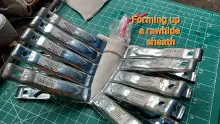 DIY sheath project - Forming a Rawhide sheath