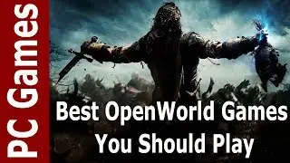 Top 7 BEST Open World Games For Medium SPEC PC 2017 / 10 games