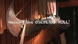 Nailing Hull of The OSEBERG.