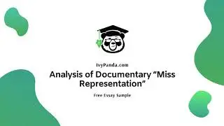 Analysis of Documentary &ldquo;Miss Representation&rdquo; | Free Essay Sample