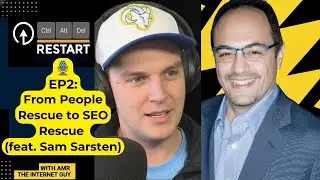 Saving Lives to Saving Businesses: Sam Sarsten's Journey to Local SEO Success | Restart Ep.2