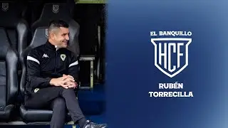 💺 #ElBanquilloHCF | Rubén Torrecilla