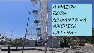 DEIXAMOS O  MOTORHOME E FOMOS NA MAIOR RODA GIGANTE DA AMERICA LATINA