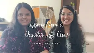 15 Lessons from our 20s - SIWWU Podcast Episode 7