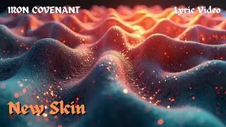 Iron Covenant - New Skin (Lyric Video) | Heavy Rock &bull; Rebirth Anthem