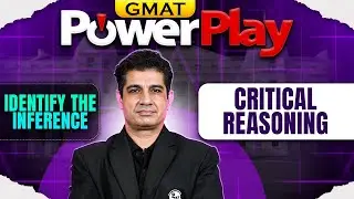 Identify the Inference | Critical Reasoning | GMAT Preparation