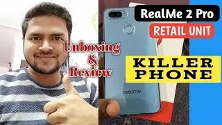 RealMe 2 Pro Unboxing & First Look in Hindi - KILLER PHONE ??🔥🔥
