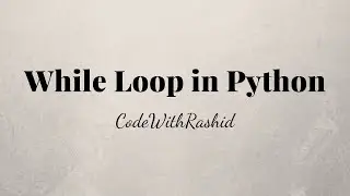 While loop in Python | Python Tutorials
