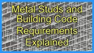 Metal Studs and Building Code Requirements Explained
