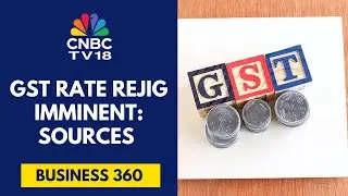 Brokerages Optimistic About GST Rate Changes In Next Meet | CNBC TV18