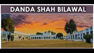 DANDA SHAH BILAWAL ( Chakwal, Pakistan)... My Beloved Village (PART/1)