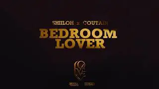 Shiiloh x Coutain - Bedroom Lover [Love Riddim][Stadic & Jonny Blaze]