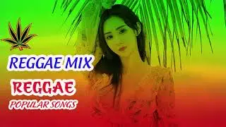 Best Reggae 2020 - Top 100 Popular Reggae Songs 2020 - New Romantic Reggae 2020