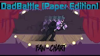 DadBattle [ Paper Edition ] - FNF: Paper Stories OST by @prodpaperwav  [Fan-chart]