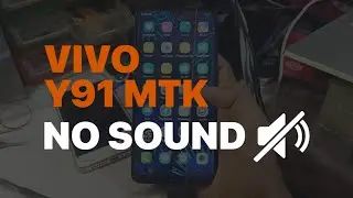 Vivo Y91 MTK  Tidak Ada Suara (No Sound) , Apa yang Bermasalah ?