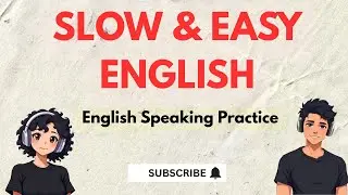Learn English Naturally | Slow Real Conversation (Mike & Mily)