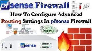 How To Configure Advanced Routing In pfsense | pfsense Dual WAN Advance Load Balancing Configuration