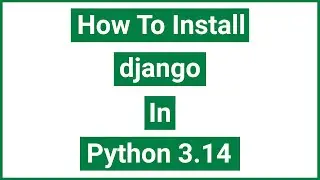 How to install django in Python 3.14