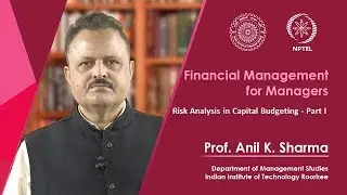 Lecture 40: Risk Analysis in Capital Budgeting - Part I