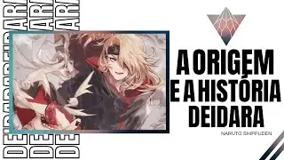 Deidara a Origem (Naruto Shippuden)