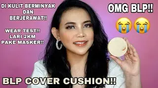 REVIEW BLP COVER CUSHION | UJI KETAHANAN!!