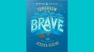 Tomorrow I'll Be Brave