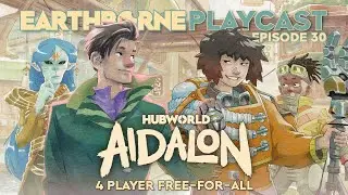 Earthborne Playcast | Ep. 30: Hubcast - 4 Player Free-For-All