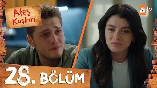 Ateş Kuşları 28. B&ouml;l&uuml;m @atvturkiye