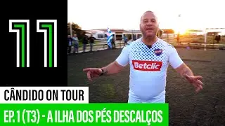 Cândido on Tour: A Ilha dos Pés Descalços (Ep.1 | T3)