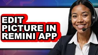 How to Edit Picture in Remini App (easy Method)