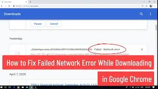 How to Fix Failed Network Error While Downloading in Google Chrome