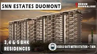 SNN Estates Duomont | Kudlu Gate, Bangalore | Ultra-Luxury 3, 4, 6 & 8 BHK Residences |