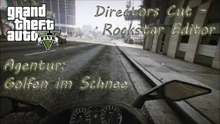 Agentur: Golfen im Schnee (Directors Cut - Rockstar Editor)