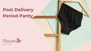 Post Delivery Period Panty Demo | Best Panty For Post Pregnancy Periods | Morph Maternity