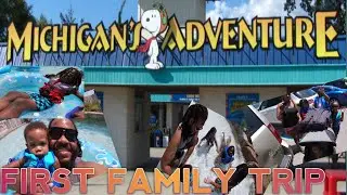 MICHIGAN'S ADVENTURES (FIRST FAMILY TRIP)