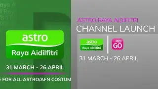 Channel Launch (31/3/2025): Astro Raya Aidifitri [Fanmade]