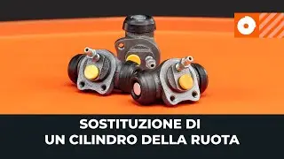 Come cambiare il cilindretto del freno a tamburo [VIDEO TUTORIAL DI AUTODOC]