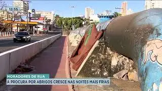 MORADORES DE RUA: A PROCURA POR ABRIGOS CRESCE NAS NOITES MAIS FRIAS