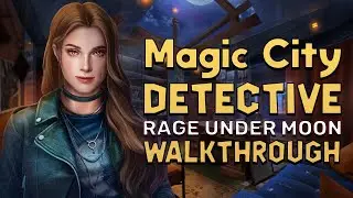 Magic City Detective 3 Rage Under Moon Walkthrough | @GAMZILLA-