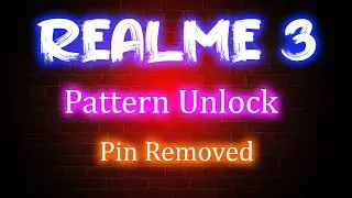 Pattern Lock Realme 3 | Password Unlock | Realme 3 RMX1821 Remove Pin CM2