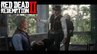 MY FAVORITE PEOPLE! IMMA CRY BRUH - Red Dead Redemption II - Part 7