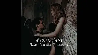 Wicked game - Ursine Vulpine Ft Annaca - slowed