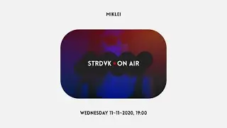 STRDVK ON AIR ~ 11/11/2020 w/ Miklei & vj Melkor