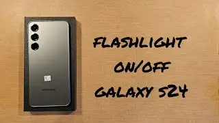 как включить и выключить фонарик на Samsung Galaxy S24