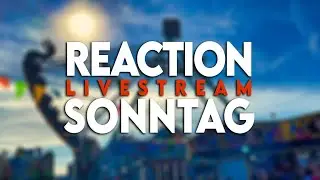 LIVESTREAM - Reaction Sonntag | Freizeitparks & Kirmes
