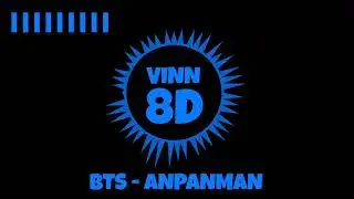 BTS - ANPANMAN [ 8D AUDIO ]